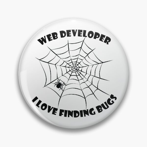 Item preview, Web Developer - I Love Finding Bugs designed and sold by TheInkElephant.