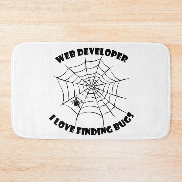Item preview, Web Developer - I Love Finding Bugs designed and sold by TheInkElephant.