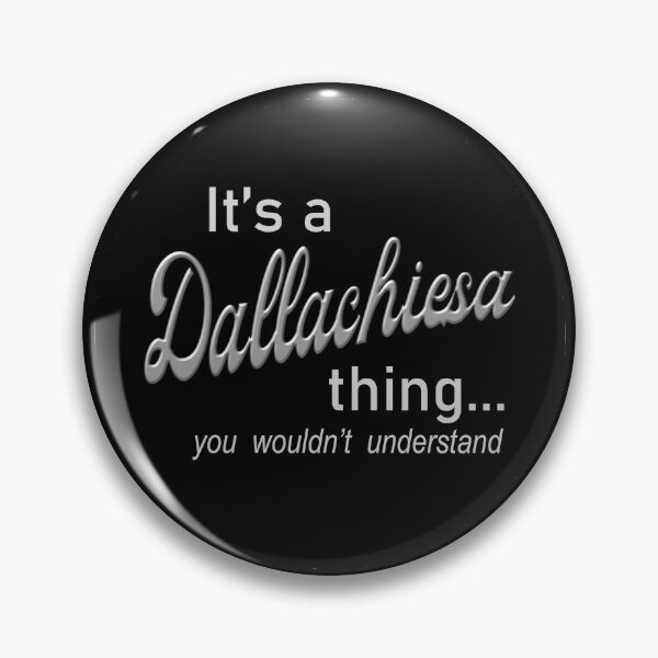 Item preview, It's a Dallachiesa Thing designed and sold by Genetti Family Shop.