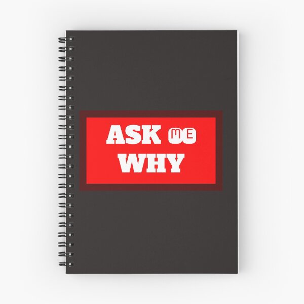 Item preview, Ask Me Why designed and sold by QuotesDogma.