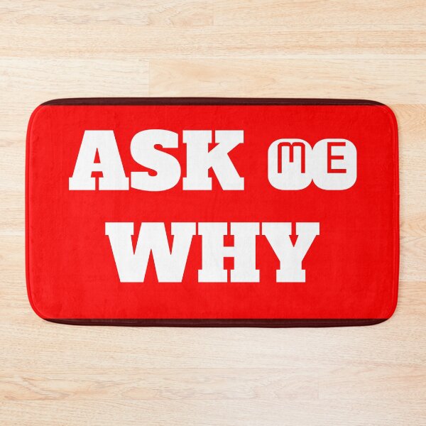 Item preview, Ask Me Why designed and sold by QuotesDogma.