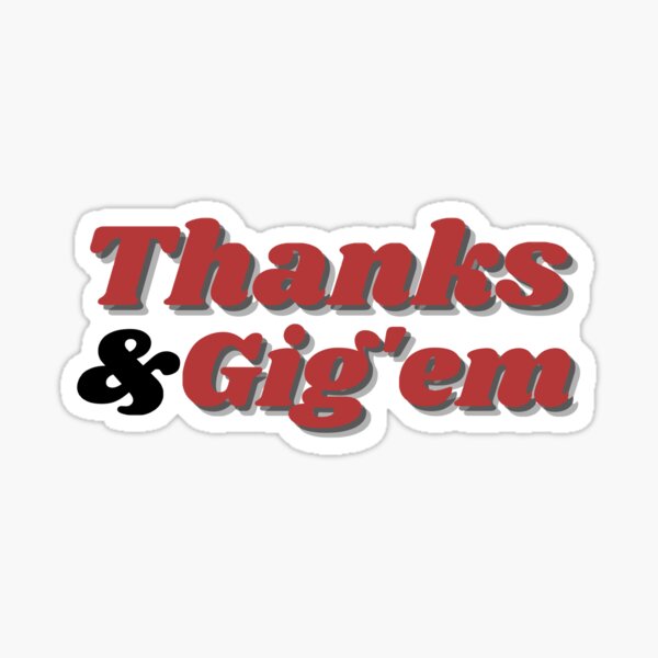 thanks and gig 'em | Sticker