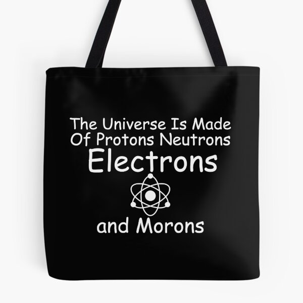 Item preview, The Universe Is Made Of Protons * Physics * designed and sold by happy gift art.