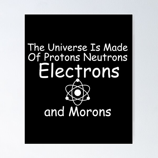 Item preview, The Universe Is Made Of Protons * Physics * designed and sold by happy gift art.