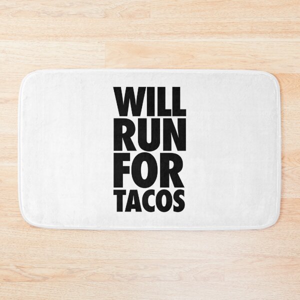 Item preview, Will Run For Tacos  designed and sold by FriendsList.