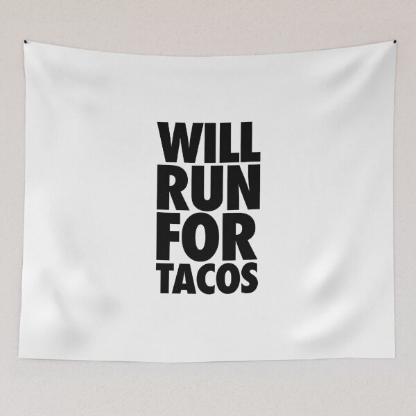 Item preview, Will Run For Tacos  designed and sold by FriendsList.