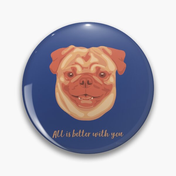 Item preview, DuFauna Pug Orange and Blue Smiling Face "All is better with you" designed and sold by DuFauna.