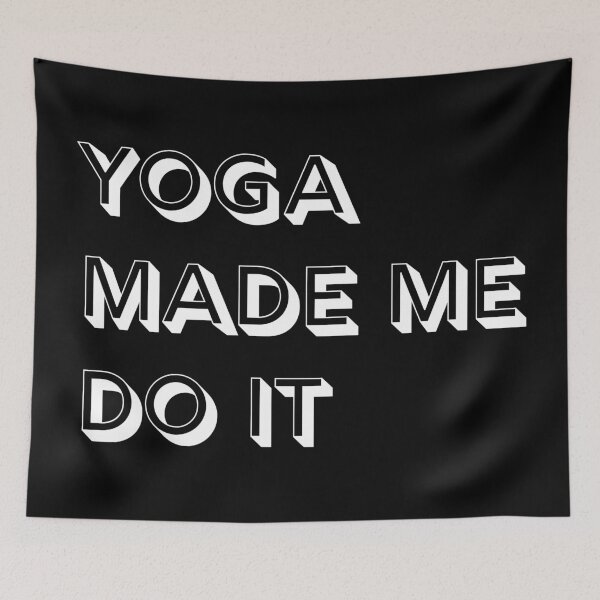 Item preview, Yoga made me do it - Funny yoga pun, funny yoga joke, yoga enthusiast gift designed and sold by LookFrog.