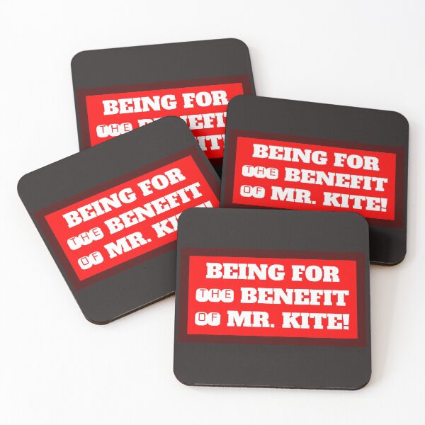 Item preview, Being for the Benefit of Mr. Kite! designed and sold by QuotesDogma.