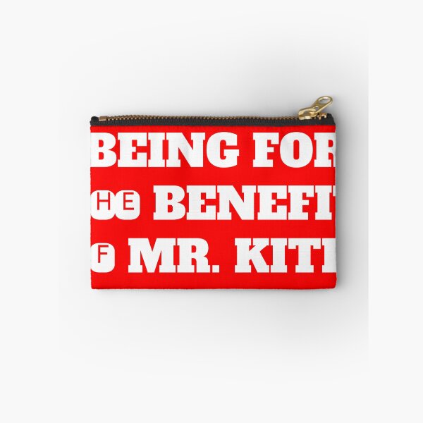 Item preview, Being for the Benefit of Mr. Kite! designed and sold by QuotesDogma.