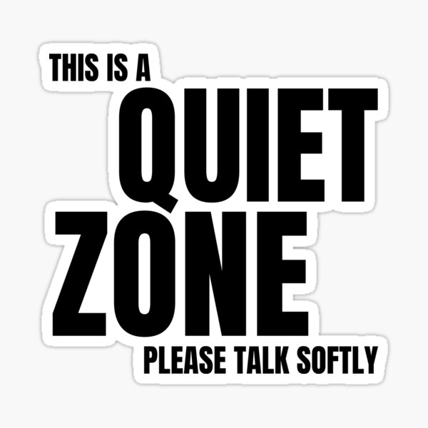 autism-memes-this-is-a-quiet-zone-shut-up-be-quiet-stfu-quiet-time-no