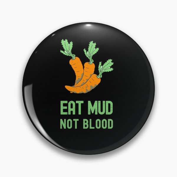 Item preview, Eat mud not blood Vegan designed and sold by PlantDemia.
