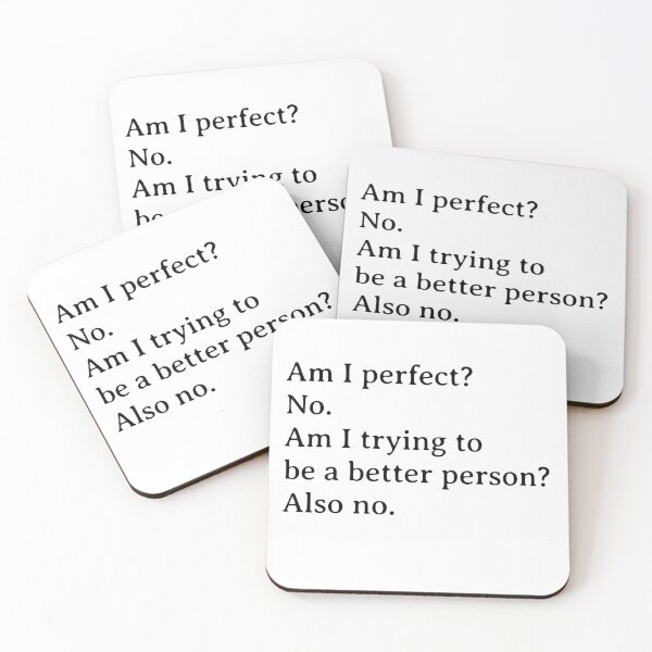 Item preview, Am I perfect? No. Am I trying to be a better person? Also no. designed and sold by TeeStoreNMore.