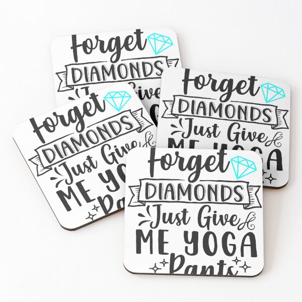 Item preview, Forget diamonds just give me yoga pants designed and sold by shinoshop.
