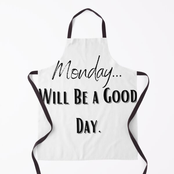 Item preview, Monday Will Be a Good Day . motivation designed and sold by FASHION-LEAD.