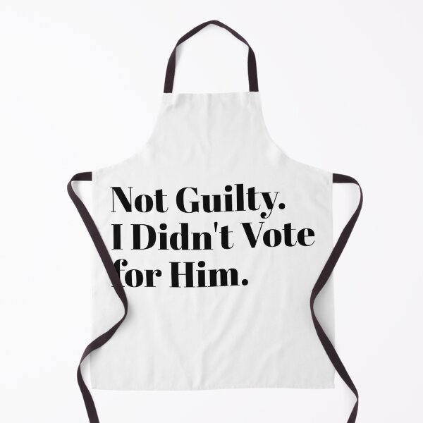 Item preview, Not Guilty. I Didn't Vote for Him. designed and sold by shirtdan.