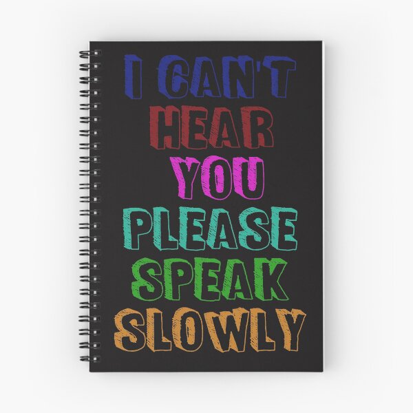 Item preview, I can't hear  you please speak slowly: Hearing impaired designed and sold by Maystro-design.