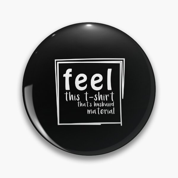 Item preview, Feel This That's Husband Material  designed and sold by Brother's Clothing.