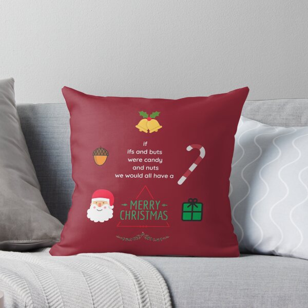 Item preview, if ifs and buts were candy and nuts we would all have a merry chrismas t-shirt designed and sold by Knaispo.