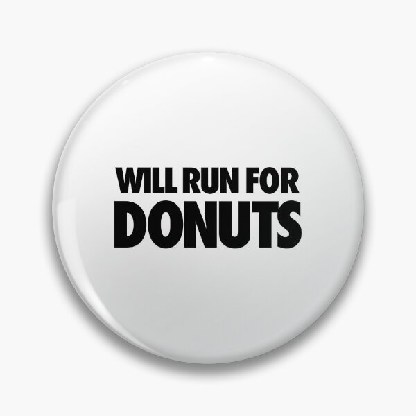 Item preview, Will Run For Donuts  designed and sold by FriendsList.