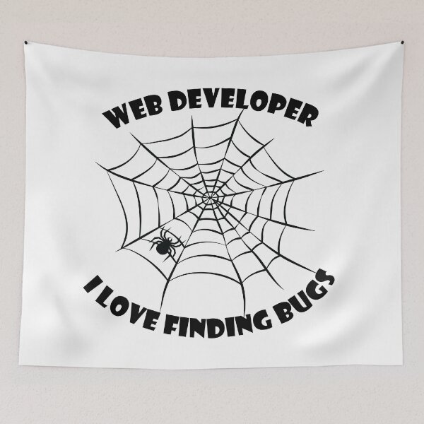 Item preview, Web Developer - I Love Finding Bugs designed and sold by TheInkElephant.