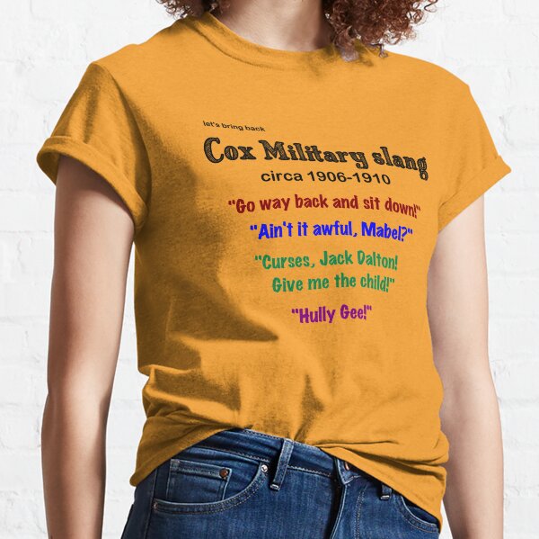 Cox Military Slang circa 1906 - 1910 - Betsy-Tacy Classic T-Shirt
