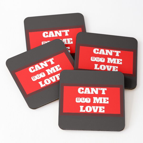 Item preview, Can't Buy Me Love designed and sold by QuotesDogma.