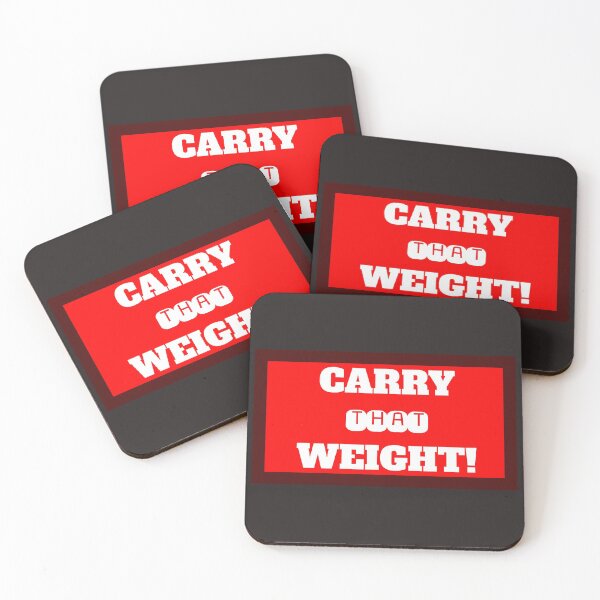 Item preview, Carry That Weight designed and sold by QuotesDogma.