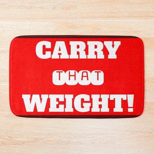 Item preview, Carry That Weight designed and sold by QuotesDogma.