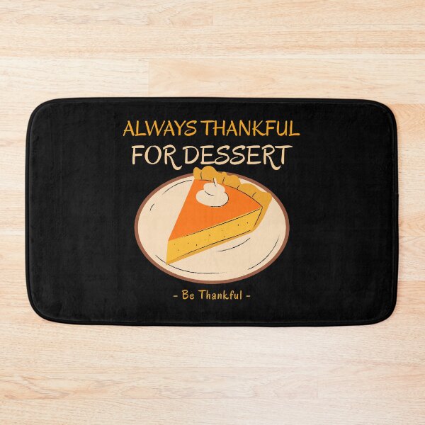 Item preview, Always Thankful For Dessert designed and sold by Allyoudois.