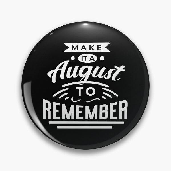Item preview, make it a august to remember designed and sold by teesBYAlioui.