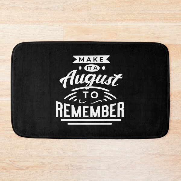Item preview, make it a august to remember designed and sold by teesBYAlioui.