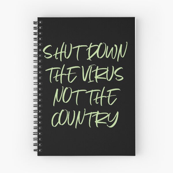 Item preview, SHUT DOWN THE VIRUS NOT THE COUNTRY designed and sold by Graykat.