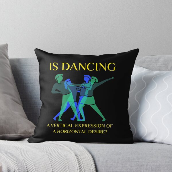 Item preview, Is dancing a vertical expression of a horizontal desire? designed and sold by Dumelang.