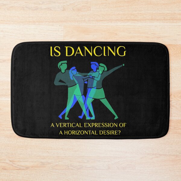 Item preview, Is dancing a vertical expression of a horizontal desire? designed and sold by Dumelang.