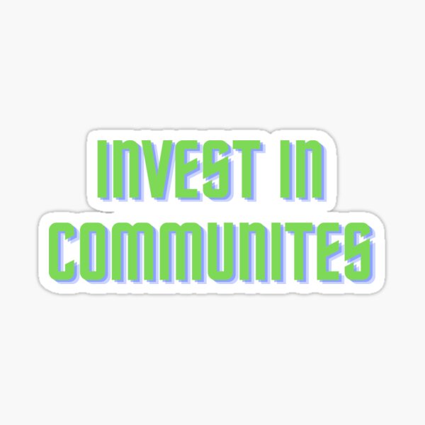 Invest In Communites (Neo) Sticker