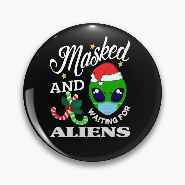 Item preview, masked and waiting for aliens-funny aliens quote about quarantine christmas 2020 gift ideas designed and sold by khalidelk.