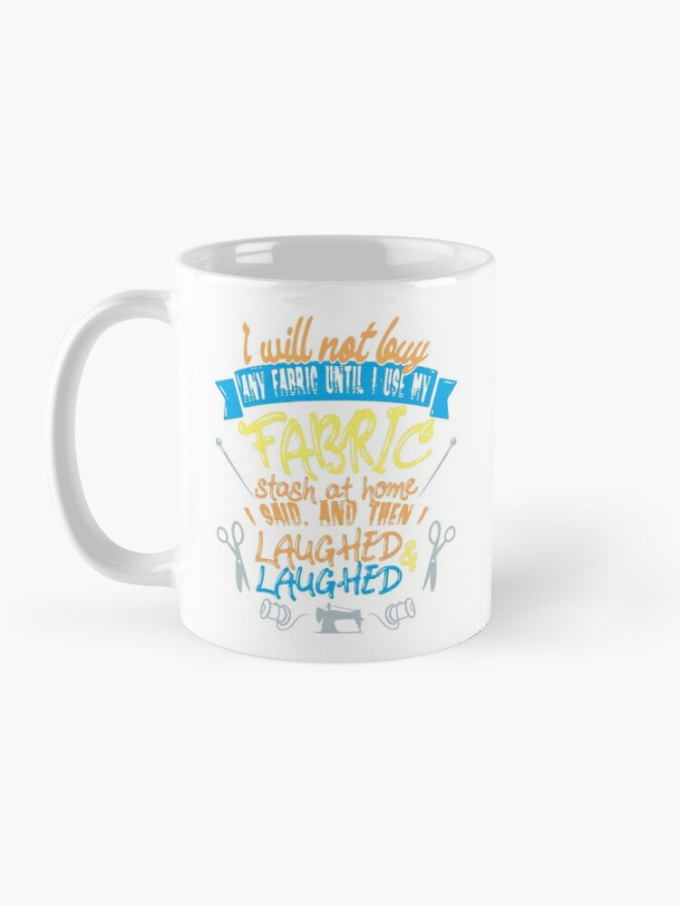 Life is Short Buy the Fabric Mug Funny Crocheting Knitting 