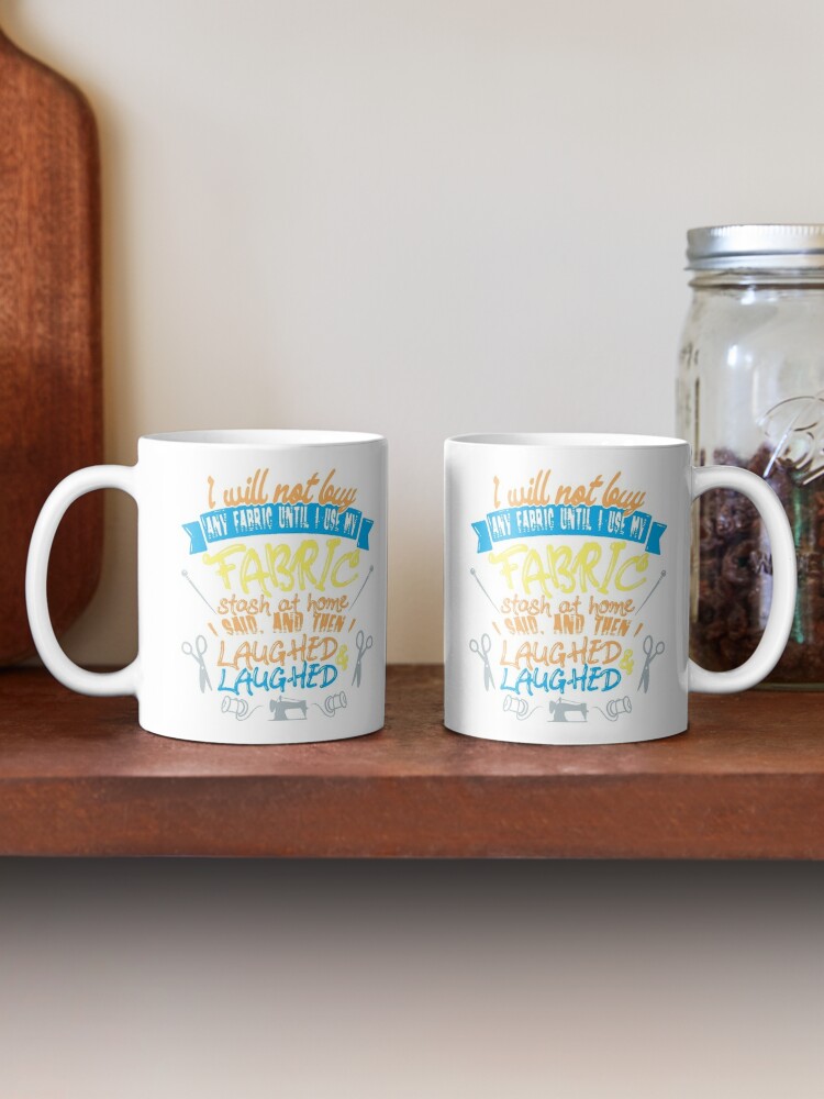 Life is Short Buy the Fabric Mug Funny Crocheting Knitting 