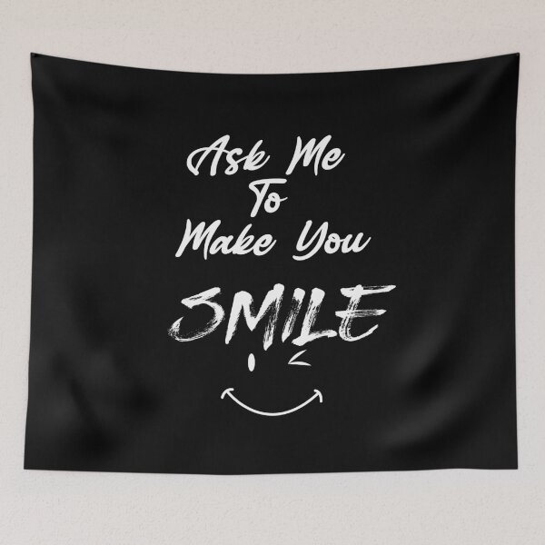 Item preview,   Ask me to make you smile designed and sold by Bachirdz.