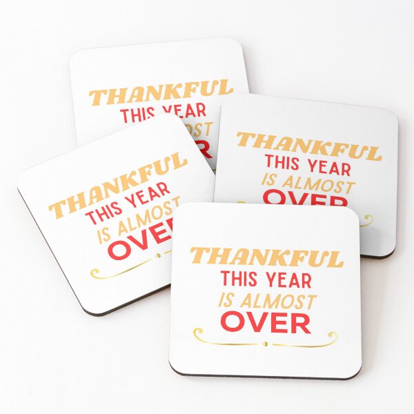 Item preview, THANKFUL THIS YEAR IS ALMOST OVER designed and sold by FASHION-LEAD.
