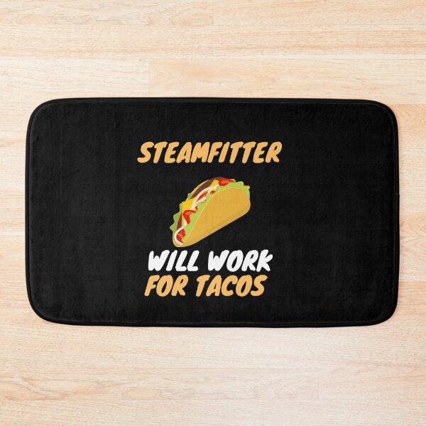 Item preview, Taco loving steamfitter designed and sold by SnowballStep.