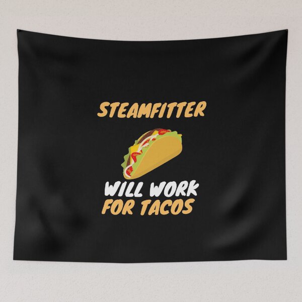 Item preview, Taco loving steamfitter designed and sold by SnowballStep.