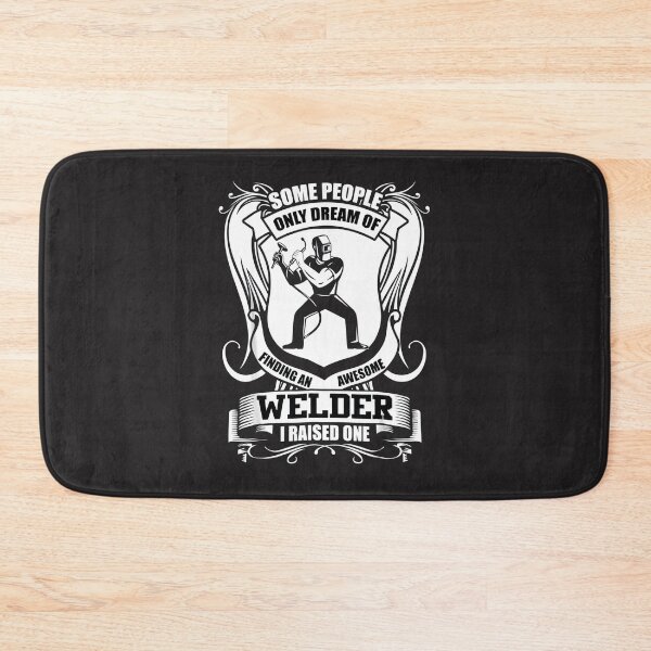 Item preview, Some People Only Dream Of Finding an Awesome Welder I raised one designed and sold by GeniusDesignArt.