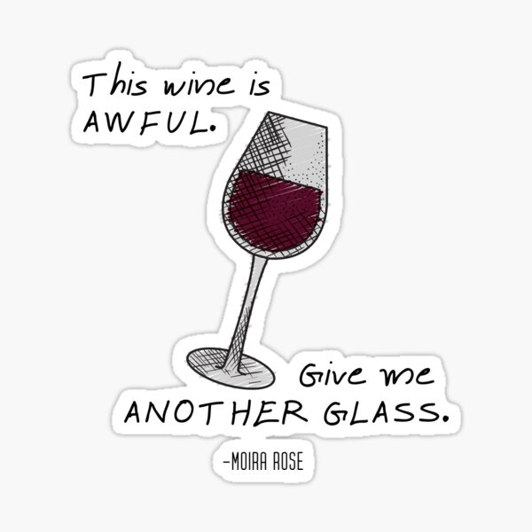 This Wine is Awful - Moira Rose Sticker