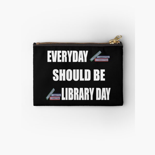 Item preview, Everyday should be library day designed and sold by nuz2.