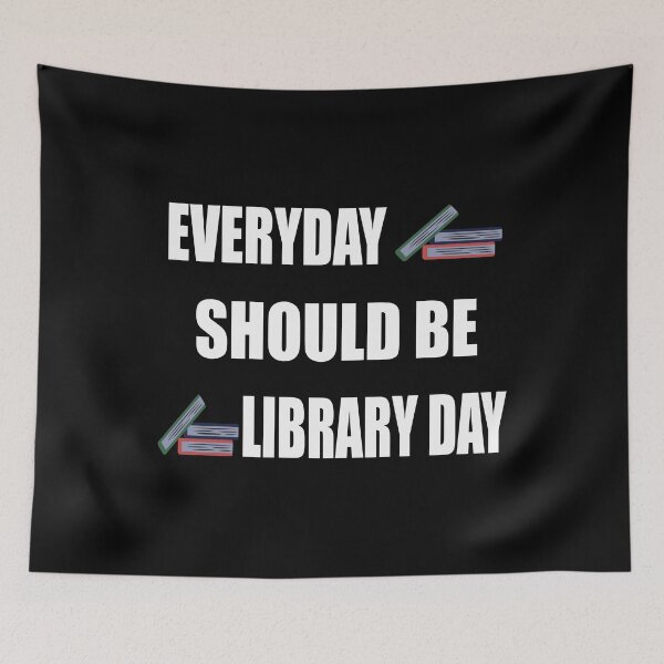 Item preview, Everyday should be library day designed and sold by nuz2.