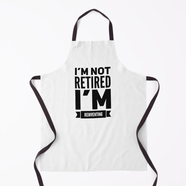Item preview, I'M NOT RETIRED I'M REINVENTING designed and sold by jreiter57.