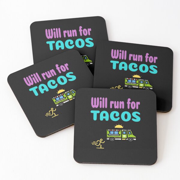 Item preview, Will Run for Tacos designed and sold by MelfDesings.