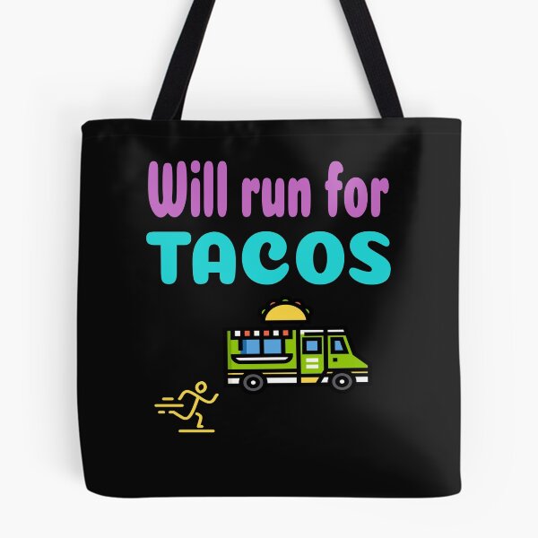Item preview, Will Run for Tacos designed and sold by MelfDesings.